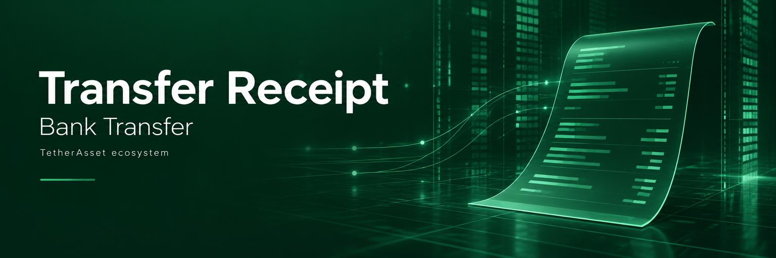 Transfer Receipt — Bank Transfer, TetherAsset ecosystem